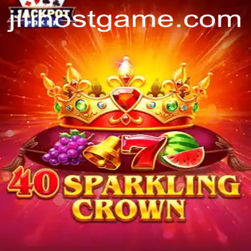 Discovering the Thrills of 40SparklingCrown: A Deep Dive into JILI.host's Latest Sensation