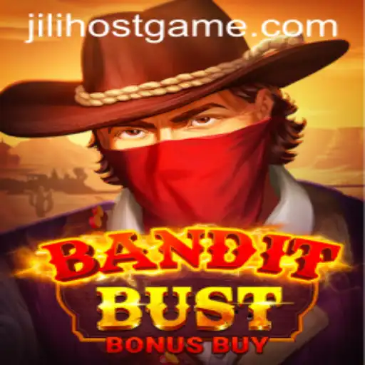 BanditBustBonusBuy: A Thrilling Adventure with JILI.host